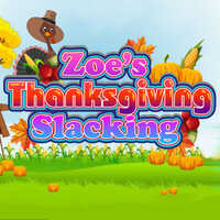 Zoes Thanksgiving Slacking