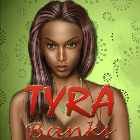 Tyra Banks