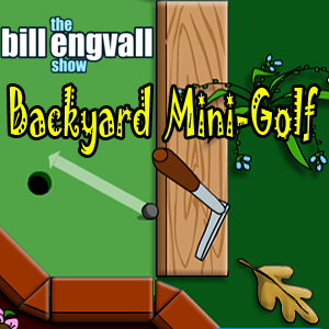 The Bill Engvall Show: Backyard Mini-Golf