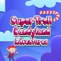 Super Troll Candyland Adventures