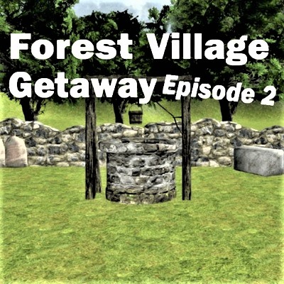 Forest Village Getaway Episode 2