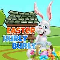 Easter Hurly Burly
